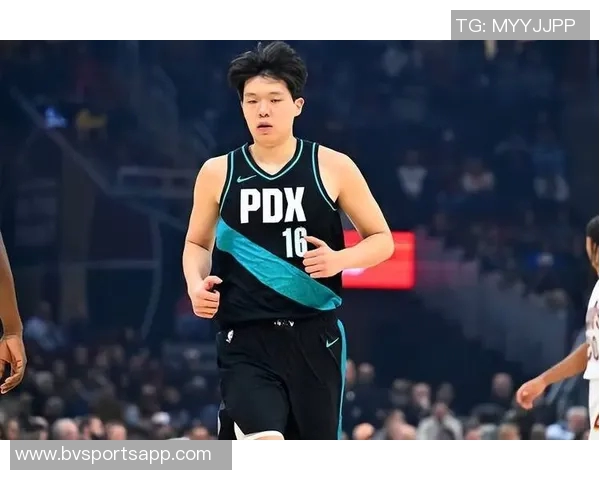 开拓者媒体人解析克林根与杨瀚森的成长之路与挑战